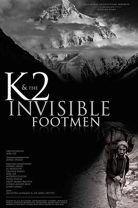 K2 and the Invisible Footmen/乔戈里峰：无形脚夫